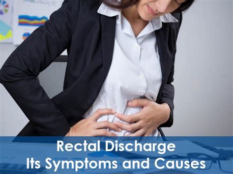 clear fluid coming out of anus|Rectal Discharge: Symptoms, Causes, and Treatment。